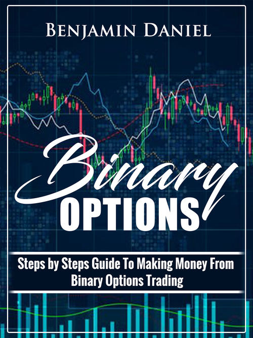 Product picture Steps by Steps Guide To Making Money From Binary Options